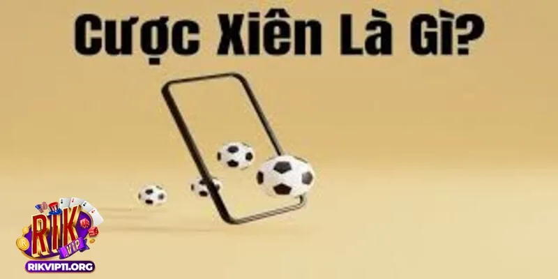 Kèo cược xiên là gì và tại sao nó lại thu hút người chơi cá cược